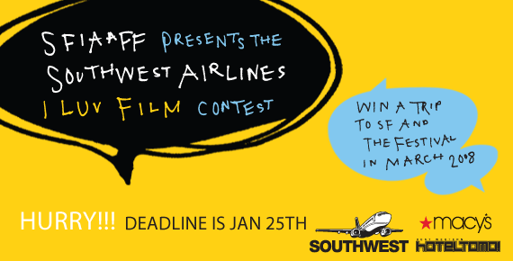 SFIAAFF presents the Southwest Airlines I Luv Film Contest